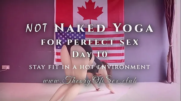 Day 10. NOT Naked YOGA for perfect sex. Theory of Sex CLUB Phim mới lớn